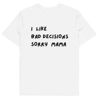 Graphic T-Shirt Bad Decisions White